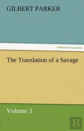 The Translation Of A Savage, Volume 3