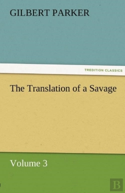 Bertrand.pt - The Translation Of A Savage, Volume 3