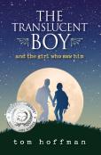 The Translucent Boy And The Girl Who Saw Him