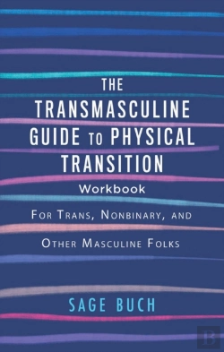 Bertrand.pt - The Transmasculine Guide To Physical Transition Workbook