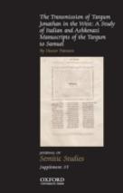 The Transmission Of Targum Jonathan In The West: A Study Of Italian And Ashkenazi Manuscripts Of The Targum To Samuel