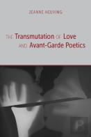 The Transmutation Of Love And Avant-Garde Poetics