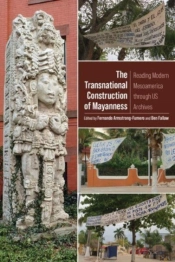The Transnational Construction Of Mayanness