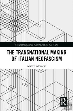 Bertrand.pt - The Transnational Making Of Italian Neofascism