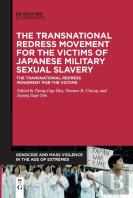 The Transnational Redress Movement For The Victims Of Japanese Military Sexual Slavery