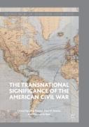 The Transnational Significance Of The American Civil War