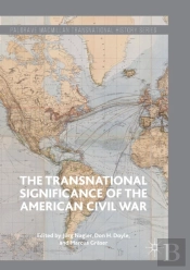 The Transnational Significance Of The American Civil War
