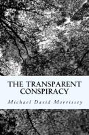 The Transparent Conspiracy
