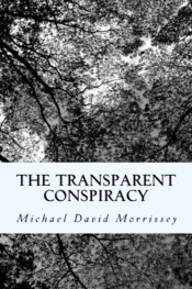 The Transparent Conspiracy