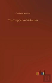 The Trappers Of Arkansas