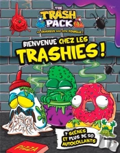 The Trash Pack ; Bienvenue Chez Les Trashies