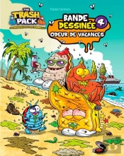 The Trash Pack T.4 The Trash Pack T.4 - Odeur De Vacances
