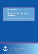 The Trauma Of Colonial Condition