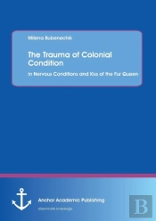 The Trauma Of Colonial Condition
