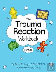 The Trauma Reaction Workbook