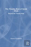 The Trauma Root Of Social Work