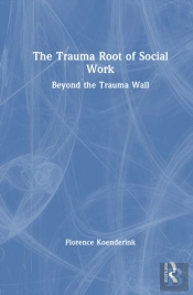The Trauma Root Of Social Work