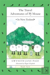 The Travel Adventures Of Pj Mouse: In New Zealand