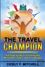 The Travel Champion: A 4-Step Guide To T