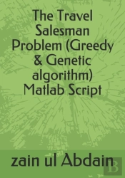 The Travel Salesman Problem (Greedy & Genetic Algorithm) Matlab Script