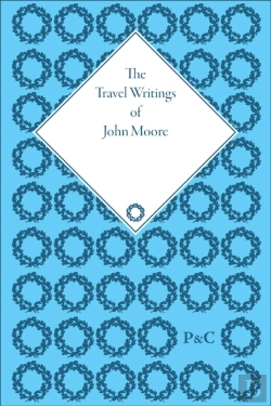 Bertrand.pt - The Travel Writings Of John Moore