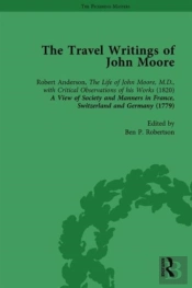 The Travel Writings Of John Moore Vol 1