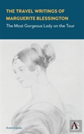 The Travel Writings Of Marguerite Blessington