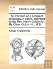 The Traveller, Or A Prospect Of Society.