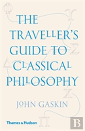 The Traveller'S Guide To Classical Philosophy