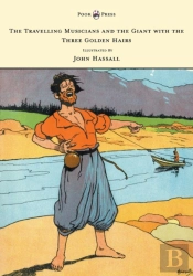 The Travelling Musicians And The Giant With The Three Golden Hairs - Illustrated By John Hassall
