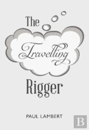 The Travelling Rigger