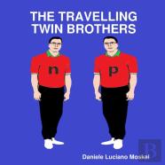 The Travelling Twin Brothers