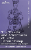 The Travels And Adventures Of Little Baron Trump