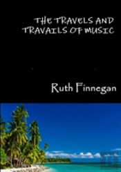 The Travels And Travails Of Music