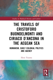 The Travels Of Cristoforo Buondelmonti And Ciriaco Dâ€™Ancona In The Aegean Sea