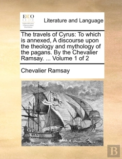 Bertrand.pt - The Travels Of Cyrus: To Which Is Annexe