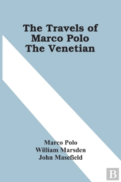 Bertrand.pt - The Travels Of Marco Polo The Venetian