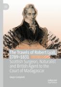 The Travels Of Robert Lyall, 1789â€“1831