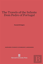 The Travels Of The Infante Dom Pedro Of Portugal