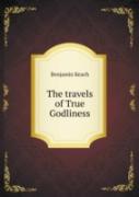 The Travels Of True Godliness