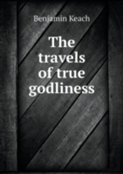 The Travels Of True Godliness