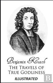 The Travels Of True Godliness Illustrated