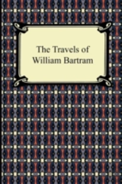 Bertrand.pt - The Travels Of William Bartram