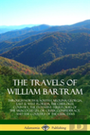 The Travels Of William Bartram
