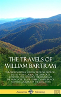 Bertrand.pt - The Travels Of William Bartram