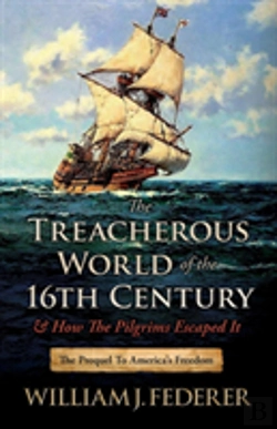 Bertrand.pt - The Treacherous World Of The 16th Century & How The Pilgrims Escaped It