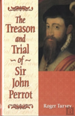 Bertrand.pt - The Treason And Trial Of Sir John Perrot