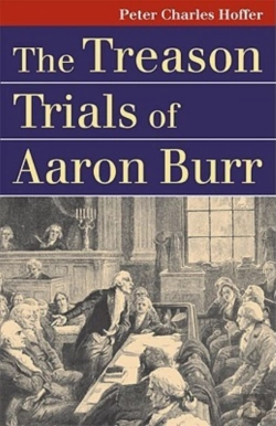 Bertrand.pt - The Treason Trials Of Aaron Burr