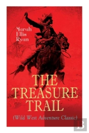 The Treasure Trail (Wild West Adventure Classic)