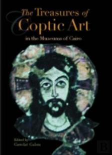 The Treasures Of Coptic Art